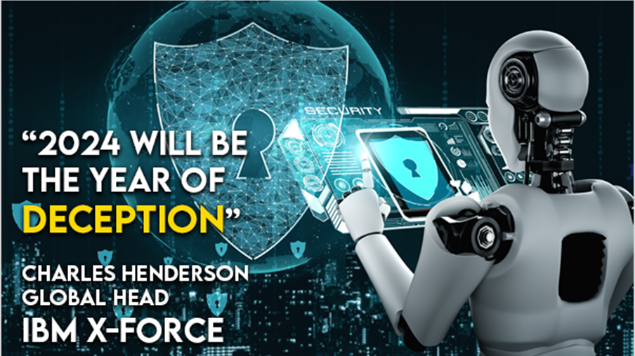 Cybersecurity in 2024, set to be the ‘The Year of Deception